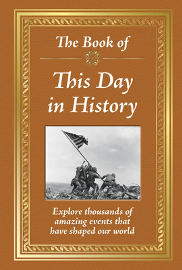 Cover Art for 9781640301924, The Book of This Day in History by Publications International Ltd.