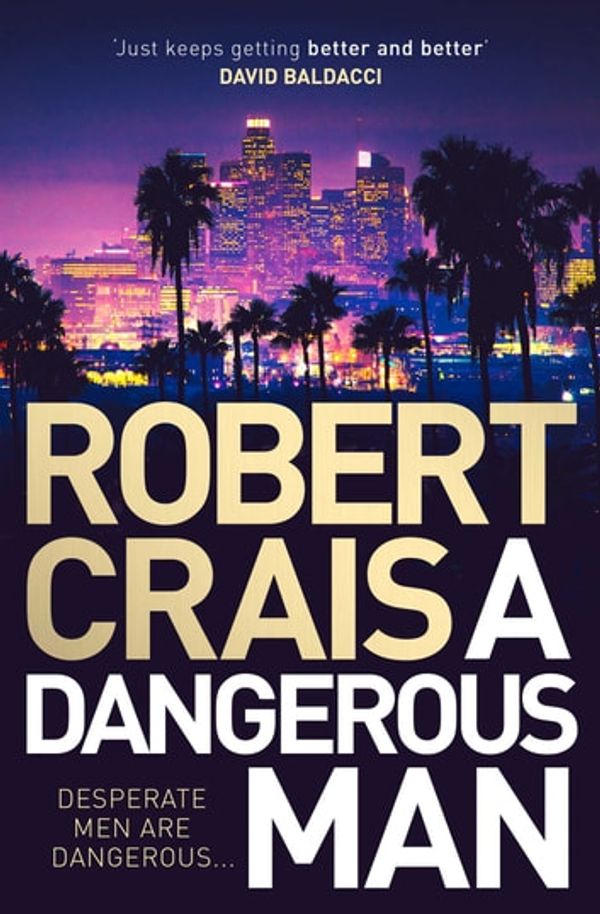 Cover Art for 9781471157639, A Dangerous Man by Robert Crais