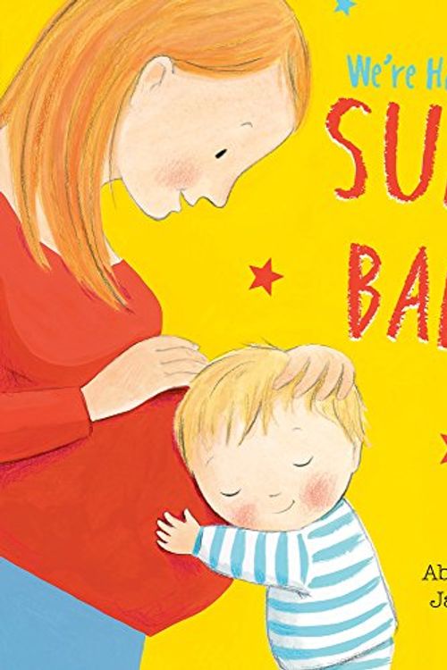 Cover Art for 9781407145624, We're Having a Super Baby by Abie Longstaff