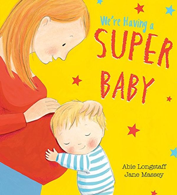 Cover Art for 9781407145624, We're Having a Super Baby by Abie Longstaff
