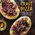 Cover Art for 9781788792622, Craft Pizza: Homemade classic, Sicilian and sourdough pizza, calzone and focaccia by Maxine Clark