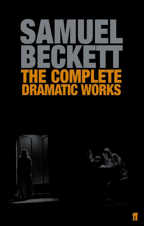 Cover Art for 9780571229154, The Complete Dramatic Works of Samuel Beckett by Samuel Beckett
