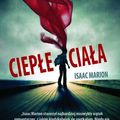 Cover Art for 9788376741345, Cieple ciala by Isaac Marion