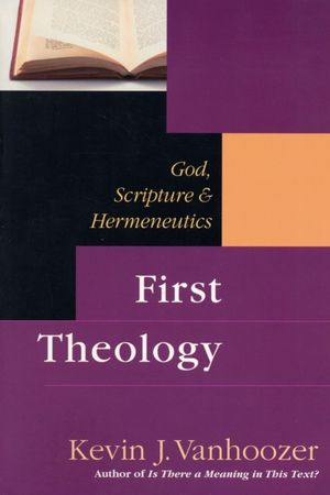 Cover Art for 9780851112671, First Theology by Kevin J. Vanhoozer