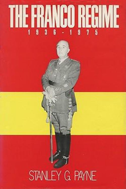 Cover Art for 9780299110741, The Franco Regime, 1936-1975 by Stanley G. Payne