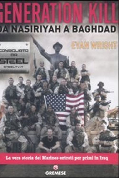 Cover Art for 9788884406965, Generation Kill. Da Nasiriyah a Baghdad by Evan Wright