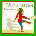 Cover Art for 9782877671620, Marcel Le Magicien = Willy the Wizard by Anthony Browne