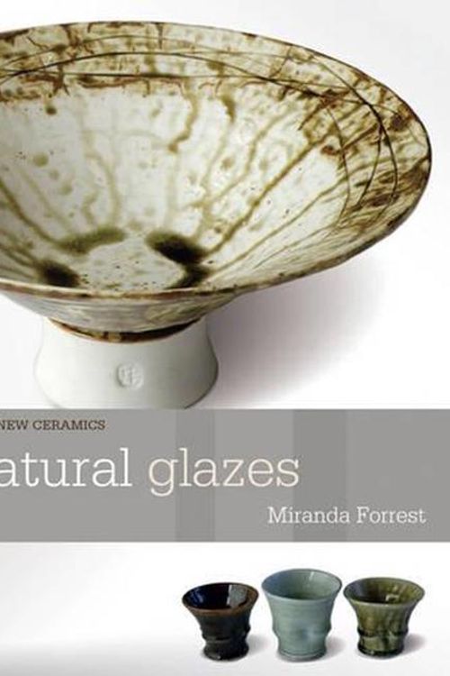 Cover Art for 9780812222623, Natural Glazes by Miranda Forrest