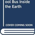 Cover Art for 9780606040129, Magic School Bus Inside the Earth by Joanna Cole