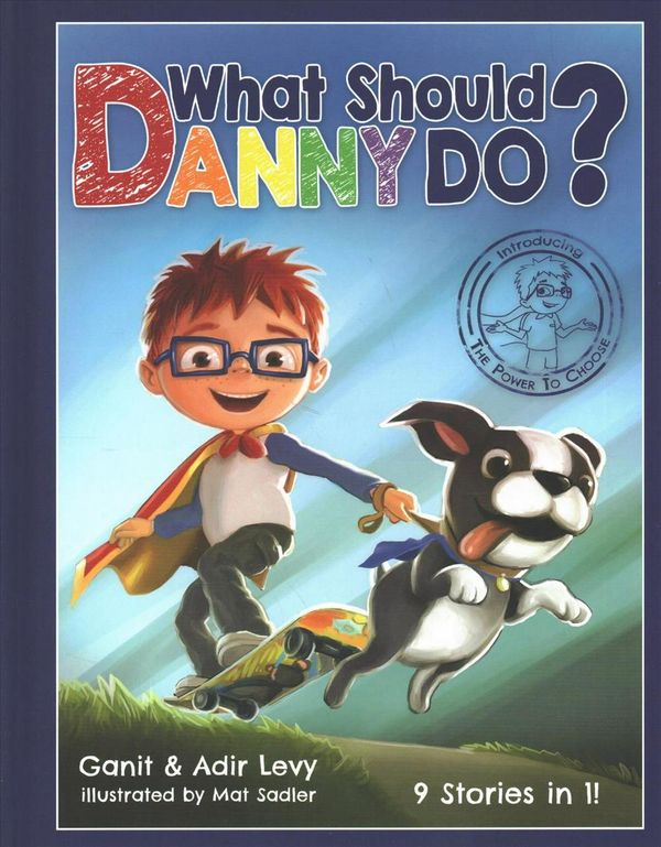 Cover Art for 9780692848388, What Should Danny Do? by Adir Levy, Ganit Levy