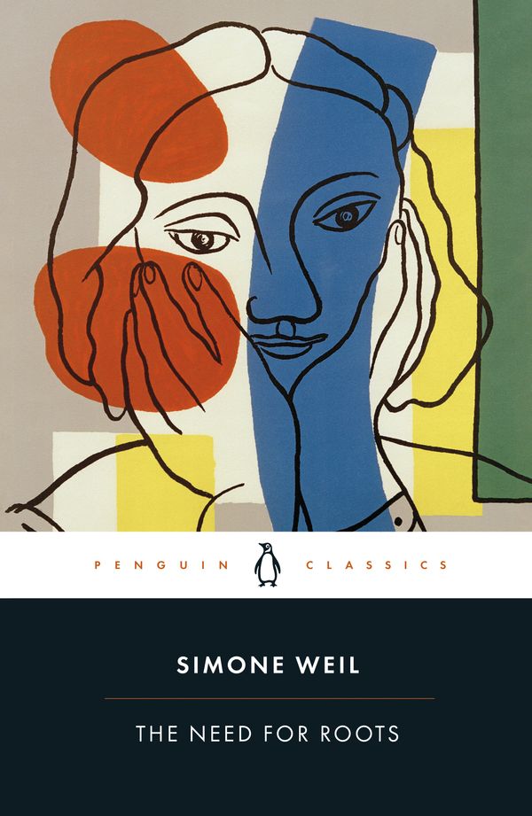 Cover Art for 9780141994192, The Need for Roots: Prelude to a Declaration of Obligations towards the Human Being by Simone Weil