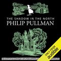 Cover Art for B002SQBBI4, The Shadow in the North by Philip Pullman