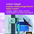 Cover Art for 9783211834206, Machen Elektromagnetische Felder Krank? by Norbert Leitgeb