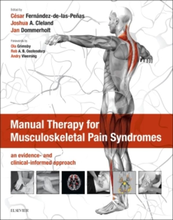 Cover Art for 9780702055768, Manual Therapy for Musculoskeletal Pain Syndromes: an evidence- and clinical-informed approach, 1e by Joshua Cleland, Jan Dommerholt, César Fernández-de-las-Peñas