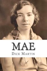 Cover Art for 9780615662381, Mae by Dick Martin