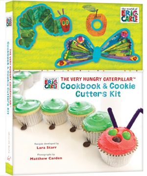 Cover Art for 9781452125527, The Very Hungry Caterpillar Cookbook and Cookie Cutters Kit by Eric Carle