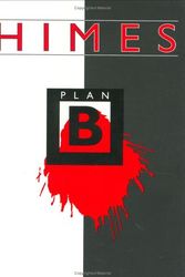 Cover Art for 9780878056453, Plan B by Chester Himes, Michel Fabre, Robert E. Skinner