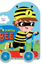 Cover Art for 9781447257622, Scooter Bee by Marion Billet