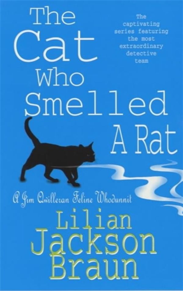 Cover Art for 9780747265054, The Cat Who Smelled a Rat (The Cat Who Mysteries, Book 23): A delightfully quirky feline whodunit for cat lovers everywhere by Lilian Jackson Braun