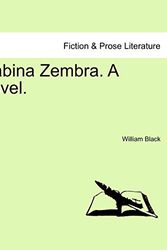 Cover Art for 9781240887064, Sabina Zembra. a Novel. by William Black