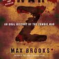 Cover Art for 8937485910123, World War Z: An Oral History of the Zombie War by Max Brooks