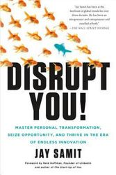 Cover Art for 9781250059376, Disrupt You!Master Personal Transformation, Seize Opportuni... by Jay Samit