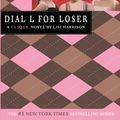 Cover Art for 9780316115049, The Clique #6: Dial L for Loser by Lisi Harrison