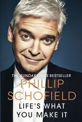 Cover Art for 9780241501177, Life's What You Make It by Phillip Schofield