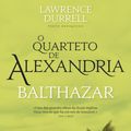 Cover Art for 9789896603823, O Quarteto de Alexandria 2 - Balthazar by Lawrence Durrell