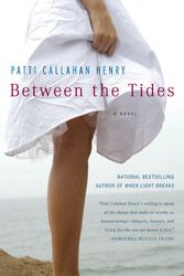 Cover Art for 9780451221148, Between The Tides by Patti Callahan Henry