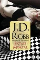 Cover Art for 9789898032546, Êxtase Mortal (Portuguese Edition) [Paperback] J. D. Robb by J.D. Robb
