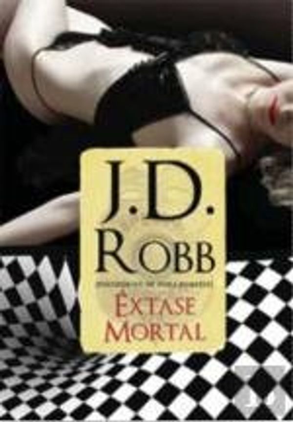 Cover Art for 9789898032546, Êxtase Mortal (Portuguese Edition) [Paperback] J. D. Robb by J.D. Robb