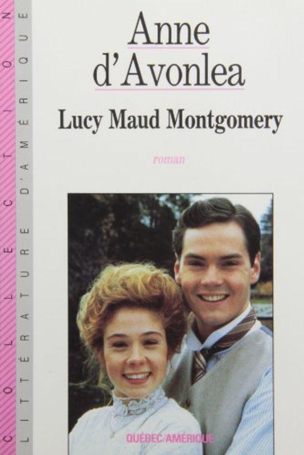 Cover Art for 9782890373594, Anne d'Avonlea by Lucy Maud Montgomery