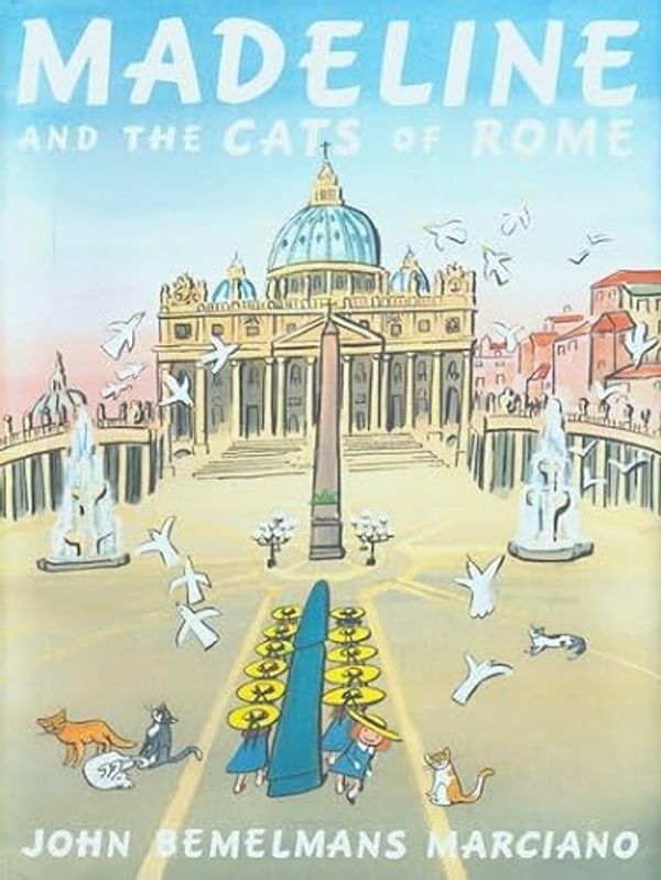 Cover Art for 9781407110769, Madeline and the Cats of Rome by John Bemelmans Marciano