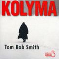 Cover Art for 9782714447692, Kolyma by Tom Rob Smith