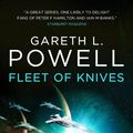 Cover Art for 9781785655234, Fleet of Knives: An Embers of War Novel by Gareth L. Powell