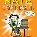Cover Art for 0050837306325, Big Nate : I Can't Take It! by Lincoln Peirce