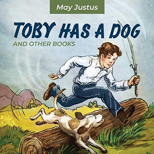 Cover Art for B07SFDFMN5, Toby Has a Dog and Other Books by May Justus