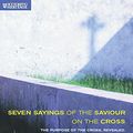 Cover Art for 9781857920598, Seven Sayings of the Saviour by A W Pink