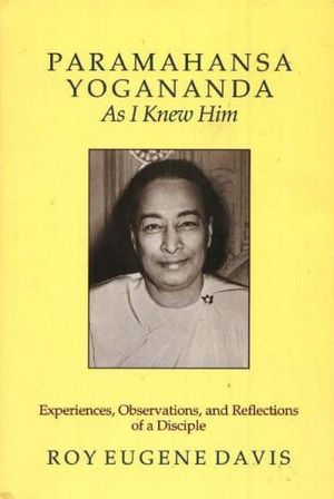 Cover Art for 9780877072935, Paramahansa Yogananda, as I Knew Him by Roy Eugene Davis