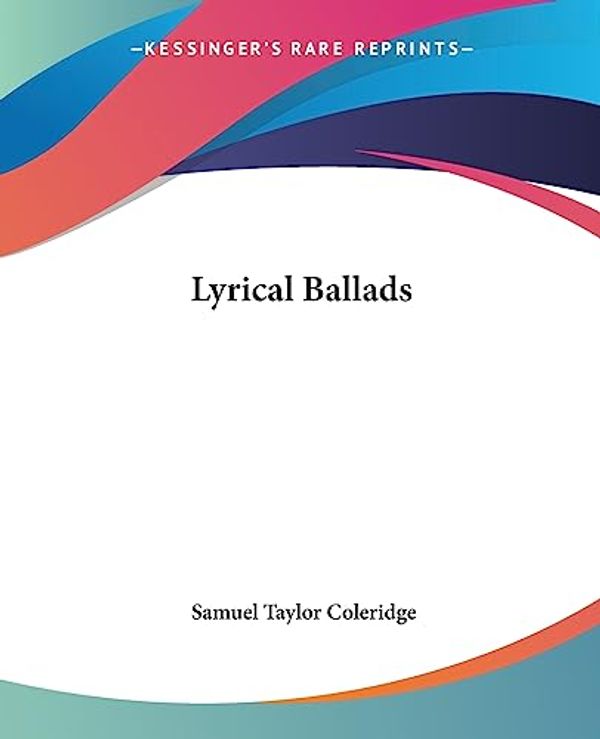 Cover Art for 9781419131769, Lyrical Ballads by Samuel Taylor Coleridge