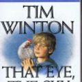 Cover Art for 9780143010579, That Eye, The Sky by Tim Winton