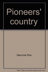 Cover Art for 9780959896022, Pioneers' country by Glenville Pike