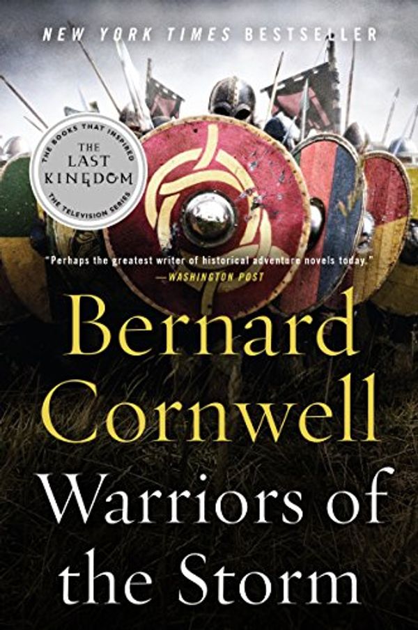Cover Art for B00WQZG3O4, Warriors of the Storm: A Novel (Saxon Tales Book 9) by Bernard Cornwell
