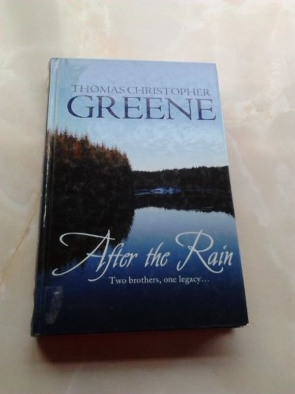 Cover Art for 9781843958673, After the Rain (Charnwood Large Print) by Thomas Christopher Greene
