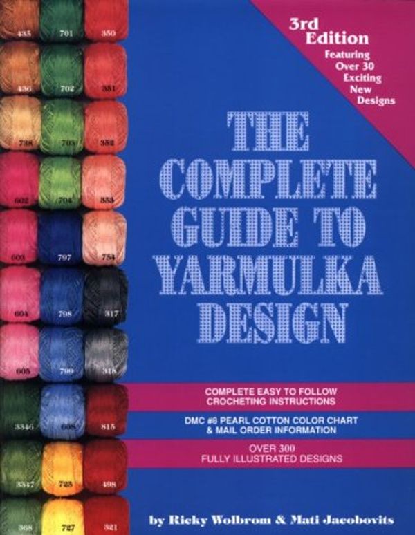 Cover Art for 9781880582176, Complete Guide to Yarmulka Design by Ricky Wolbrom
