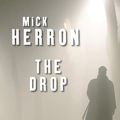 Cover Art for 9781445079103, The Drop by Mick Herron, Sean Barrett
