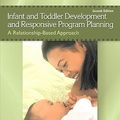 Cover Art for 9780137152636, Infant and Toddler Development and Responsive Program Planning by Donna S. Wittmer, Sandy Petersen