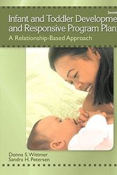 Cover Art for 9780137152636, Infant and Toddler Development and Responsive Program Planning by Donna S. Wittmer, Sandy Petersen