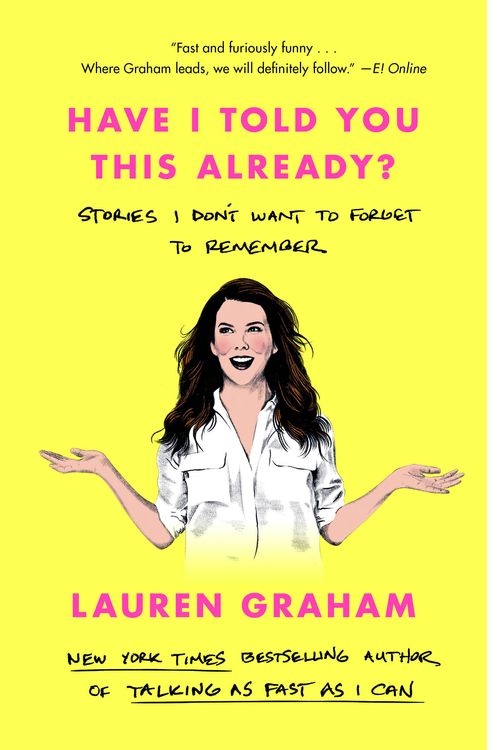 Cover Art for 9780593355442, Have I Told You This Already? by Lauren Graham